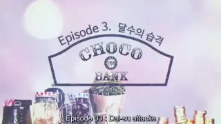 Choco Bank Episode 3