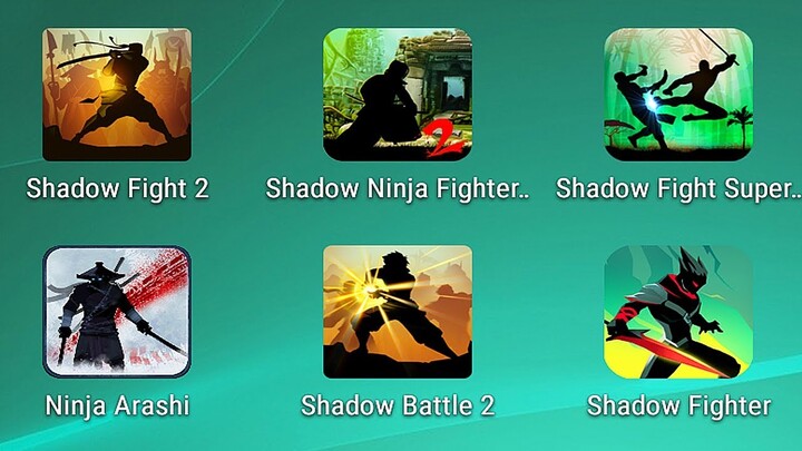 Shadow Fight Super, Ninja Arashi, Shadow Battle 2, Shadow Fight 2, Shadow Ninja Fighter