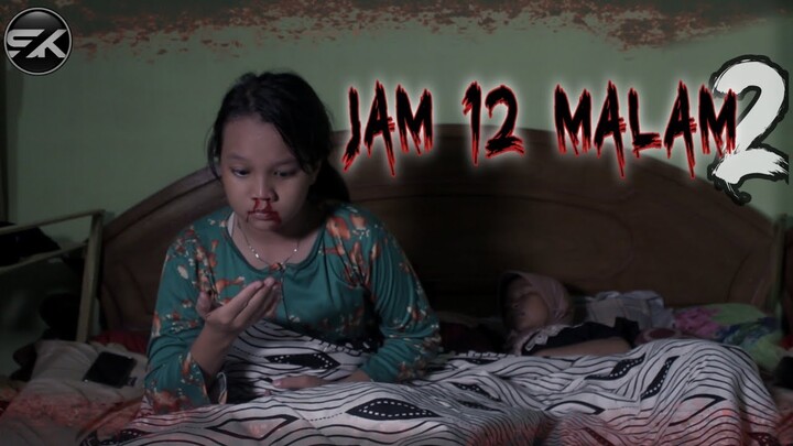 JAM 12 MALAM PART 2 - Film Pendek Horor Komedi | KELOR | SISI KELABU