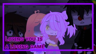 Loving you is a losing game||Gacha Club||FNAF