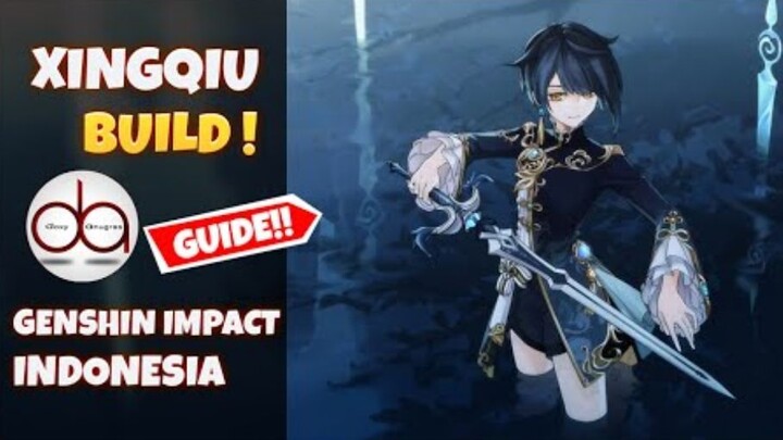 Build Xingqiu (Weapon, Artefak, Konstelasi) - Genshin Impact Indonesia