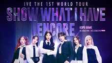 IVE The 1st World Tour 'Show What I Have' - Encore In Seoul (2024)