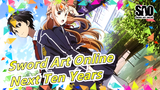 [Sword Art Online/MAD] Wait for Your Next Ten Years