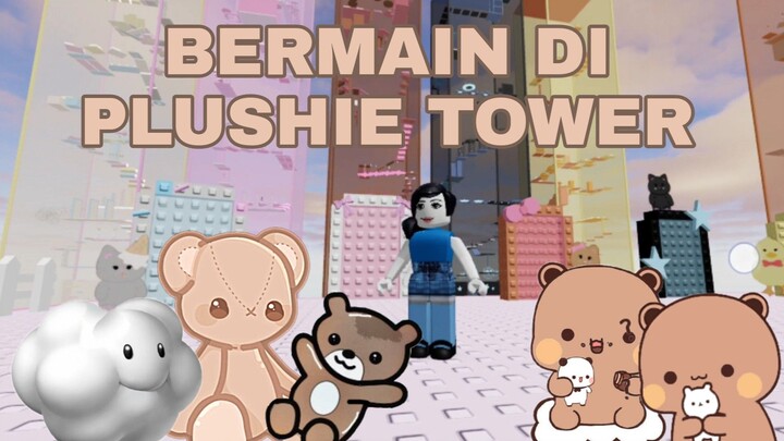 PLUSHIE TOWER EMANG SELUCU ITU😍