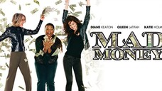 MAD MONEY FULL MOVIE (LAUGHTRIP TO)