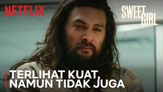 Ngeliat Jason Momoa di Sini Bikin Mengsedih | Sweet Girl | Clip