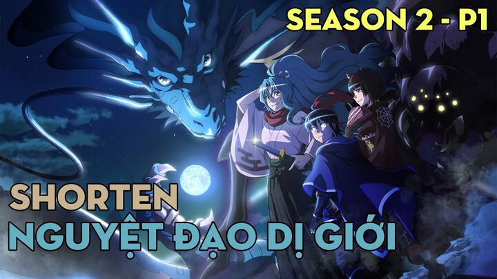 SHORTEN "Nguyệt đạo dị giới" | Season 2 - P1 | AL Anime