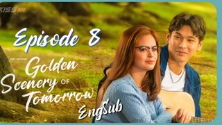 Golden Scenery Of Tomorrow : Episode 8 ENGSUB