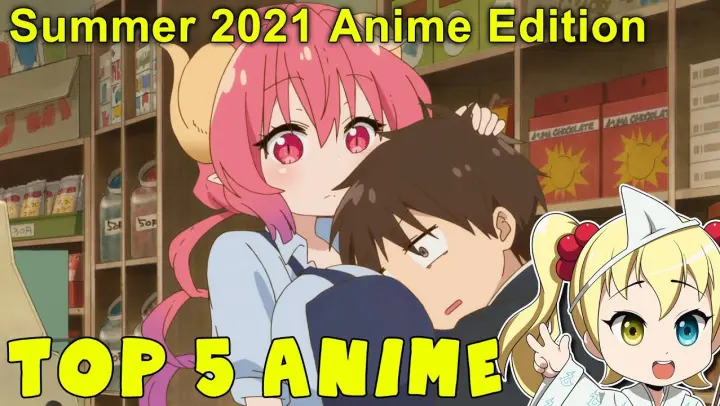 Top 5 Anime of Summer 2021 Season!