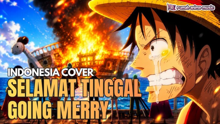 [Indonesian Cover] Selamat Tinggal Going Merry Insert Ending Song 16 😭 | Dear Friends by TRIPLANE