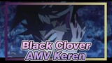 Black Clover|【AMV】Hanya Aku Yang Dapat Membakar Dunia