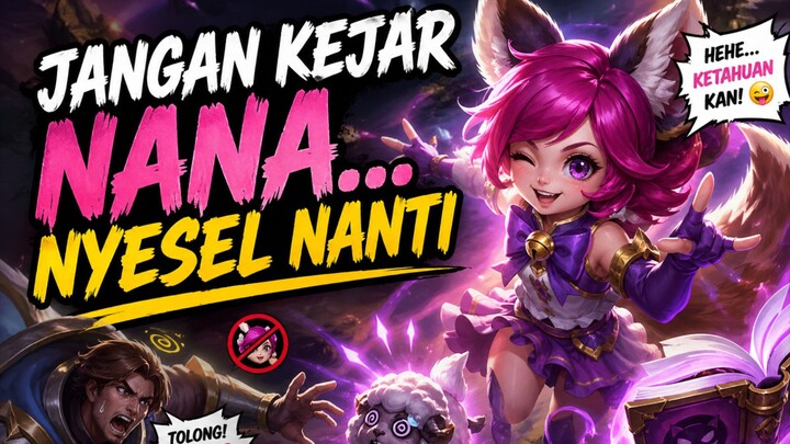 Jangan Kejar Nana… Nyesel Nanti