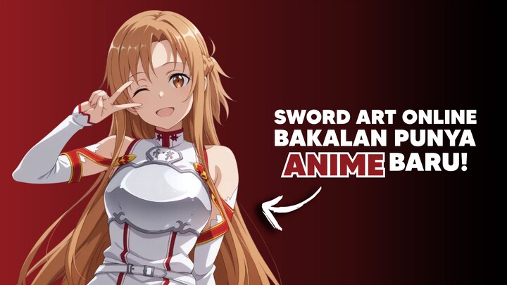 Series SAO bakalan punya Anime baru!?