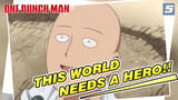This World Needs A Hero!! | One-Punch Man Epic AMV_5