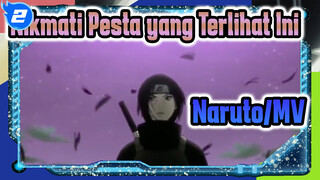 Nikmati Pesta yang Terlihat Ini | Naruto/MV/Epik_2