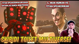 REACTION SKIBIDI TOILET MULTIVERSE! TITAN SPEAKERMAN UPGRADE TERKUAT DATANG KE DUNIA MULTIVERSE