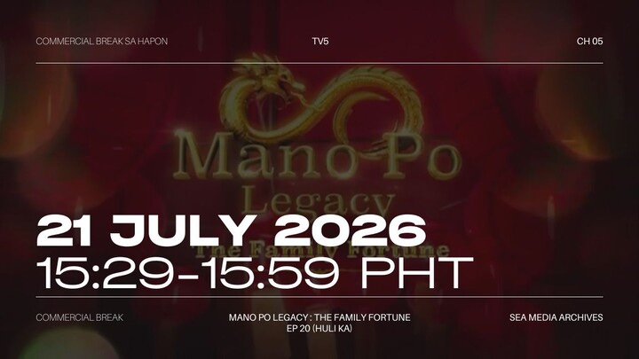 TV5 (Philippines) Commercial Break during Mano Po Legacy: TFF (2022) - 2026/07/21 15:29-15:59 PHT