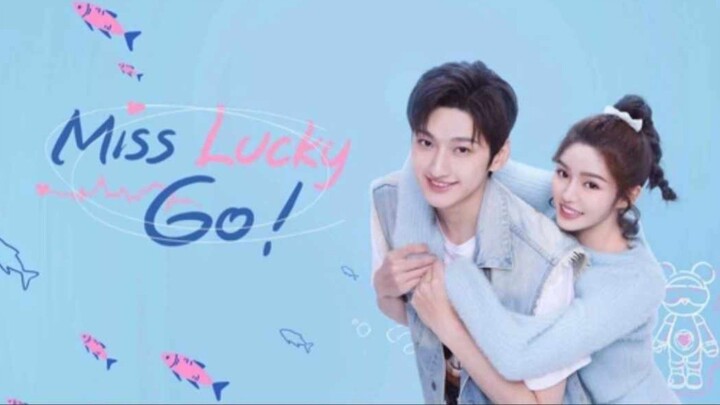 ➡️Miss Lucky Go EP. 21