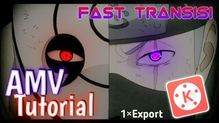 Amv tutorial, fast transisi [kinemaster]