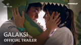 OFFICIAL TRAILER FILM GALAKSI | 24 AGUSTUS 2023 DI BIOSKOP