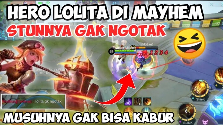 Hero Lolita di mode mayhem musuh auto gak bisa gerak | mobile legends bang bang