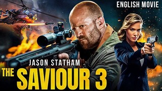 THE SAVIOUR 3 - Jason Statham In Hollywood Blockbuster Action English Movie _ Fr