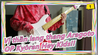 [Vị thần lang thang Aragoto] OP Kyōran Hey Kids!!, Cover đàn Bass_1