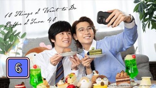 🇯🇵(EngSub) 10  𝗧 h i n g s  𝗜  𝗪 a n t  𝗧 o  𝗗 o  𝗕 4  𝗜 𝗧 u r n 40 Episode 6
