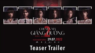 CHUYỆN MA GIẢNG ĐƯỜNG - HỌC KỲ 2 || TEASER TRAILER || KHỞI CHIẾU 29.07.2022