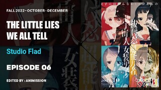 𝗧𝗵𝗲 𝗟𝗶𝘁𝘁𝗹𝗲 𝗟𝗶𝗲𝘀 𝗪𝗲 𝗔𝗹𝗹 𝗧𝗲𝗹𝗹 | 𝘌𝘱𝘪𝘴𝘰𝘥𝘦 06