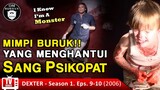 MIMPI BURUK YANG MENGHANTUI SANG PSIKOPAT / Recap Film TV Series - DEXTER, Season 1,Eps.9-10