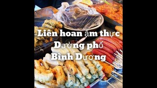 Liên Hoan Ẩm Thực Đường phố Bình Dương lần thứ 2 năm 2019