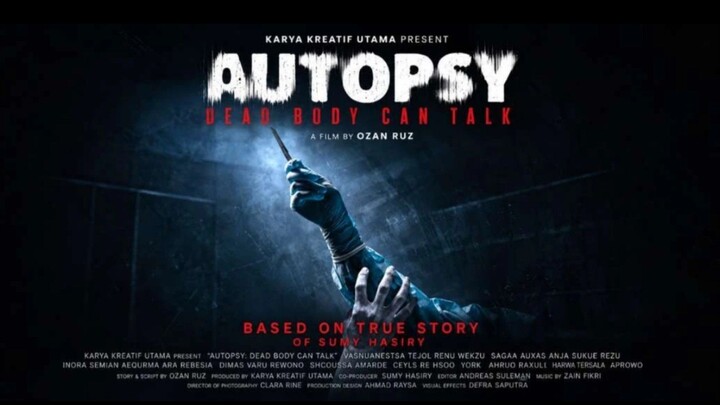 AUTOPSY : DEAD BODY CAN TALK ( HOROR TERINSPIRASI KISAH NYATA DOKTER FORENSIK )