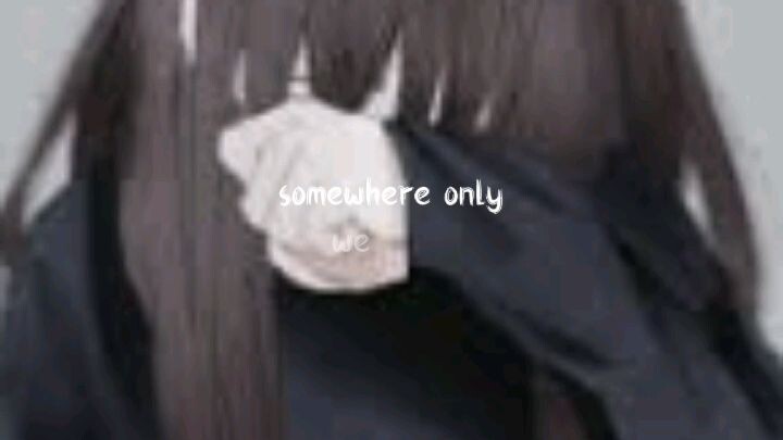 Somewhere only we know