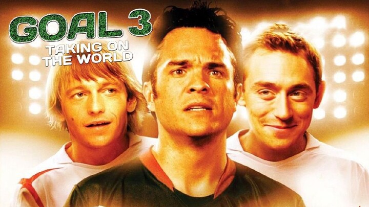 Goal! 3: Taking On The World (2009) | Sub Indo