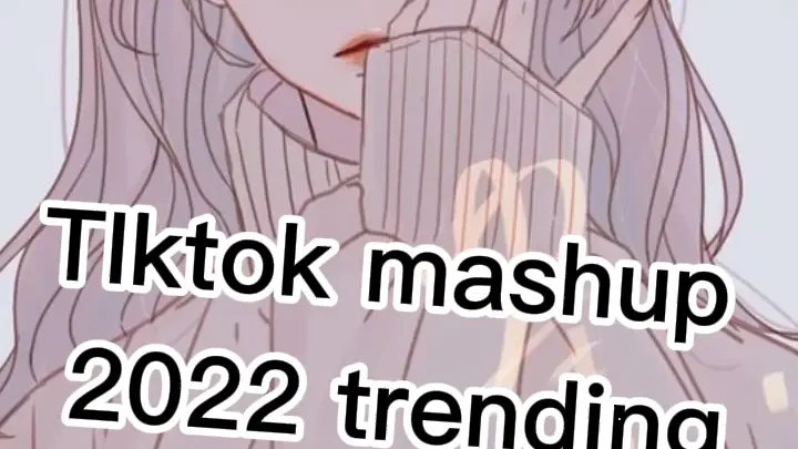 TIktok trending mashup
