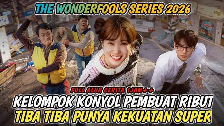 TIBA TIBA PUNYA KEKUATAN SUPER | SELURUH ALUR CERITA THE WONDERFOOLS 2026
