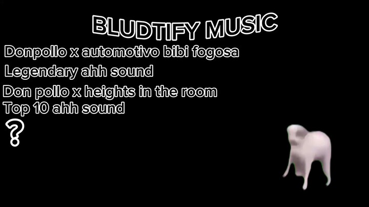 Creator: tumpla (tiktok) BLUDTIFY SONG PLAYLIST