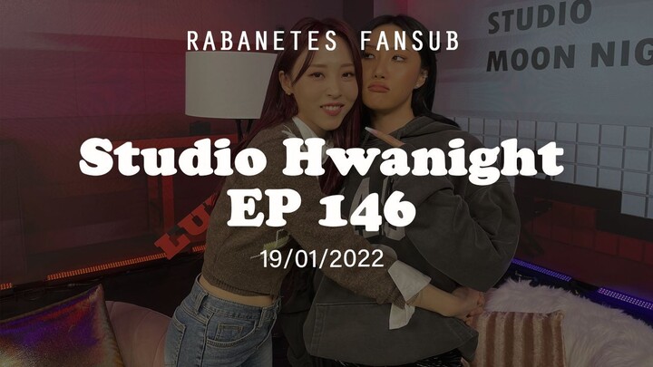 [PT BR] Hwasa Studio Hwanight EP146 - Moonbyul