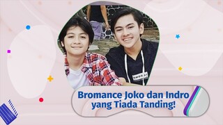 Kayak Perangko! Bromance Joko dan Indro yang Tiada Tanding #KOMPILATOP