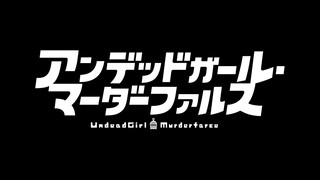 Undead Girl Murder Farce - Teaser / Trailer