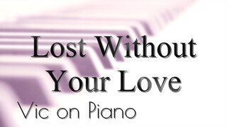 Lost Without Your Love (Bread)