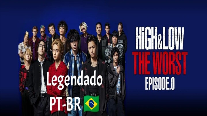 High & Low The Worst Episode.0 Episódio 2 Legendado PT-BR