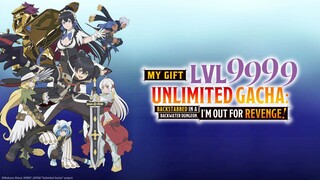EP. 01 My Gift LVL 9999 Unlimited Gacha" (Mugen Gacha) [ Sub Indo ]