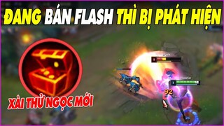 Đang bán Flash thì bị phát hiện tại giải, Dùng thử ngọc mới nhưng - LMHT - LOL - Skin - Montage