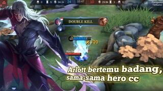 Gameplay arlott, ketika hero cc saling ketemu !? siapa yang menang?