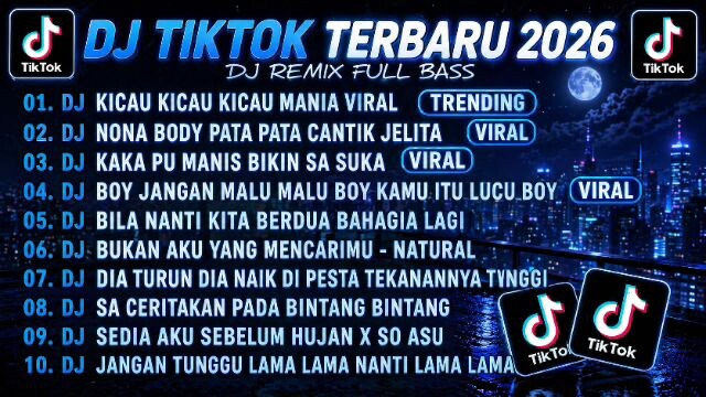 DJ TIKTOK TERBARU 2026 | DJ KICAU KICAU KICAU MANIA | DJ BODY PATA PATA CANTIK JELITA FULL ALBUM