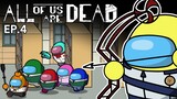 ALL OF US ARE DEAD EP.4 l Among Us Zombie Animation