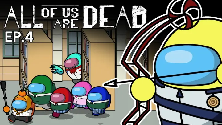ALL OF US ARE DEAD EP.4 l Among Us Zombie Animation