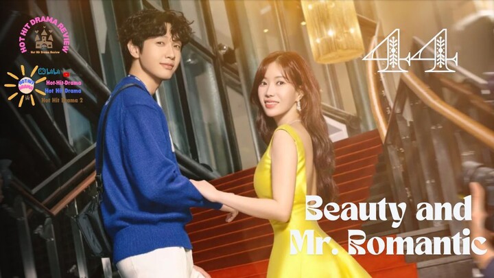 Beauty and Mr Romantic Ep 44 Eng Sub - Korean Drama 2024